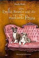 Emilio, Fausto und die maskierte Frau: Mit Herz und Hund