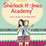 Die Sherlock Holmes Academy