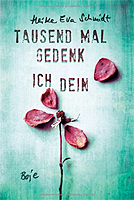 Heike Eva Schmidt – Tausend Mal gedenk ich dein