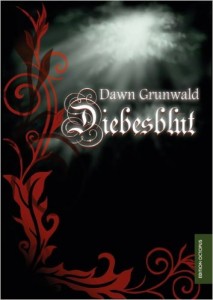 Dawn Grunwald – Diebesblut