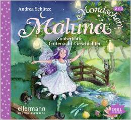 Andrea Schütze – Maluna Mondschein – Zauberhafte Gutenacht-Geschichten