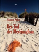 Dr. Johannes Wilkes – Der Tod der Meerjungfrau