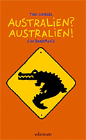 Tino Schrödl – Australien? Australien!