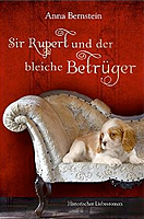 Sir Rupert und der bleiche Betrüger: Mit Herz und Hund