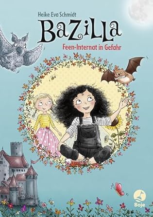 Bazilla – Feen-Internat in Gefahr: Band 2