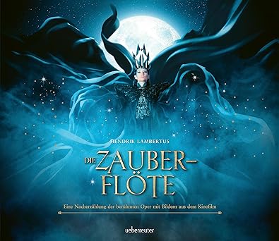 Die Zauberflöte – Eine Nacherzählung der berühmten Oper mit Bildern aus dem Kinofilm «The Magic Flute»: Bilderbuch